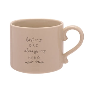 First my Dad always my Hero mug